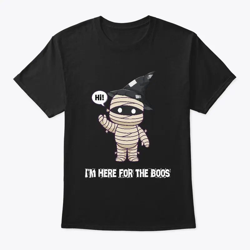 Halloween I'm Here for the Boos T-shirt