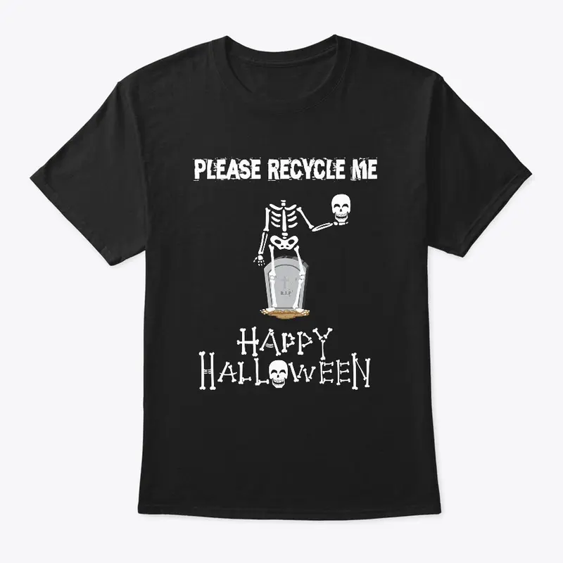 Recycle Me Happy Halloween Skeleton