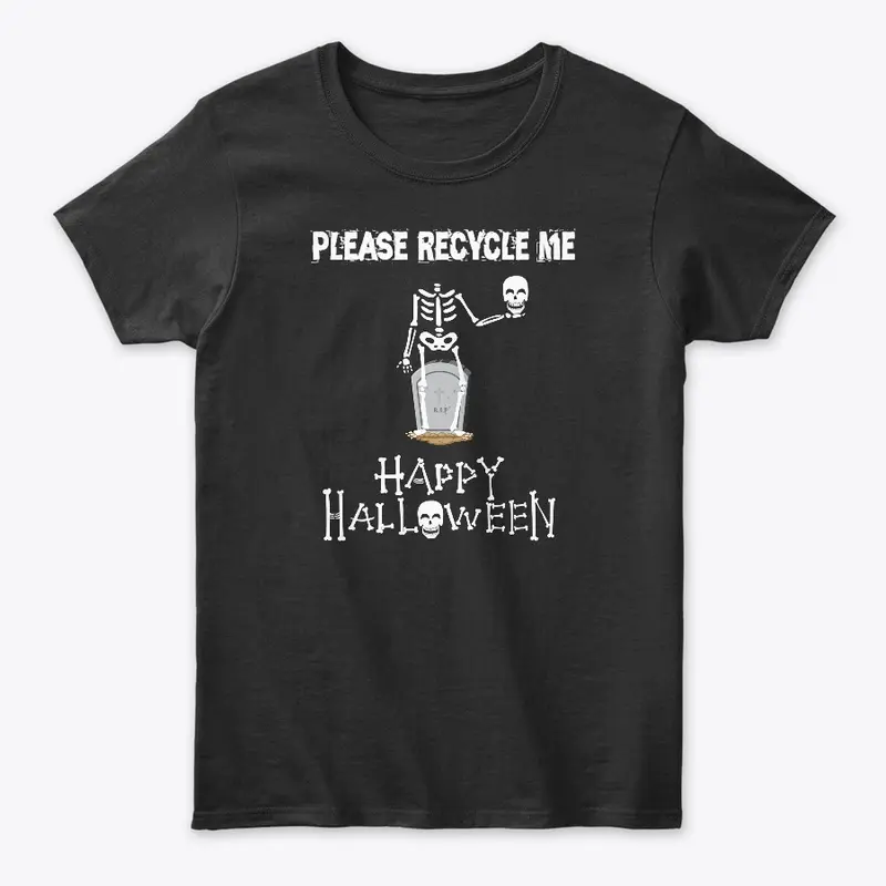 Recycle Me Happy Halloween Skeleton